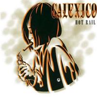City Slang Hot Rail - Calexico