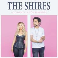 Decca Accidentally On Purpose - The Shires