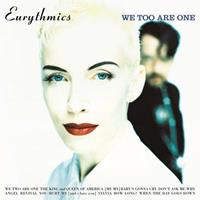 Sony We Too Are One (Remastered) - Eurythmics, Annie Lennox, Dave