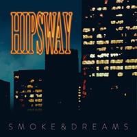 Oriel Smoke & Dreams - Hipsway