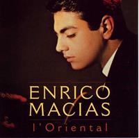 L'Oriental - Enrico Macias