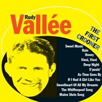 Rudy Vallee - The First Crooner (CD)