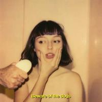 Secretly Canadian Beware Of The Dogs - Stella Donnelly