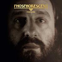 Dead Oceans C'est La Vie - Phosphorescent