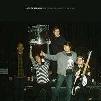 Epitaph Million Dollars To Kill Me - Joyce Manor
