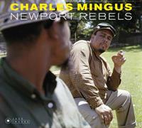 Candid Newport Rebels - Charles Mingus