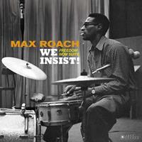Jazz Images We Insist! Max Roach's - Freedom Now Suite - Max Roach