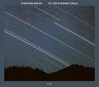 ECM To The Evening Child - Stephan Micus