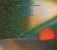 ECM Cloud About Mercury - David Torn