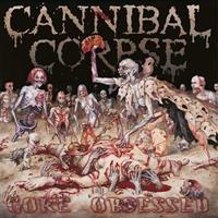 Metal Blade Records Gore Obsessed - Cannibal Corpse