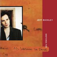 Columbia Sketches For My Sweetheart The Drunk - Jeff Buckley