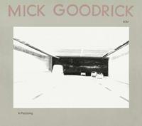 ECM In Pas(S)Ing - Mick Goodrick