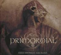 Metal Blade Records Exile Amongst The Ruins - Primordial