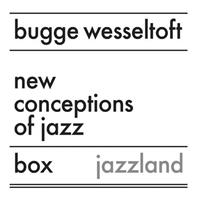 Jazzland New Conceptions Of Jazz - Bugge Wesseltoft