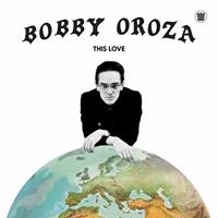 Big Crown This Love - Bobby Oroza