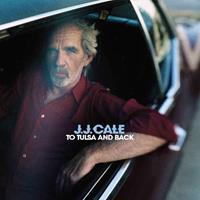 Because Music To Tulsa And Back - Jj Cale