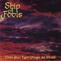 Peaceville Close Your Eyes (Forget The World) - Ship Of Fools