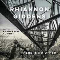 Nonesuch There Is No Other - Rhiannon Giddens