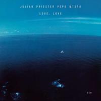 ECM Love, Love - Julian Priester