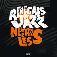 Agogo Nevertheless - Renegades Of Jazz