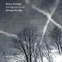 Ecm New Series Heinz Holliger & György Kurtág: Zwiegespräche - Heinz Holliger