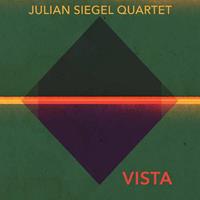 Vista - Julian Siegel Quartet