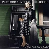 Groove Attack The Past Came Callin' - Pat Todd & The Rankoutsiders