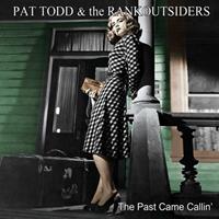 Groove Attack The Past Came Callin' - Pat Todd & The Rankoutsiders