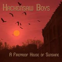 Free Dirt A Fireproof House Of Sunshine - Hackensaw Boys
