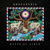 News Hasta El Cielo - Khruangbin
