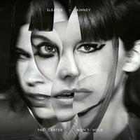 Virgin Music The Center Won't Hold - Sleater-kinney