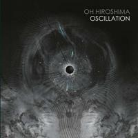 Napalm Records Oscillation - Oh Hiroshima