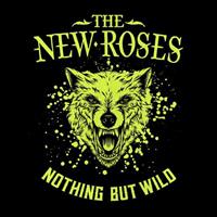 Napalm Records Nothing But Wild - New Roses