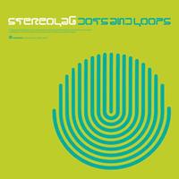 Duophonic Dots & Loops - Stereolab