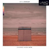 Lawo Classics Hvoslef Chamber Works 6 - Hvoslef Chamber Music Project