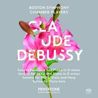 Pentatone Claude Debussy - Sonata For Violin And Piano; Sonata For Cello And Piano; Sonata For Flute- - Boston Symphony Chamber Players