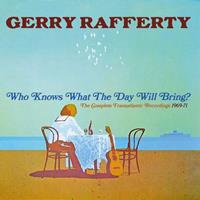 Cherry Red Who Knows What The Day Will Bring? - The Complete Transatlantic Recordings 1969-1971 - Gerry Rafferty