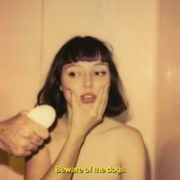 Secretly Canadian Beware Of The Dogs - Stella Donnelly