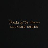 Columbia Thanks For The Dance - Leonard Cohen