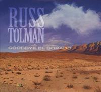 Blue Rose Goodbye El Dorado - Russ Tolman