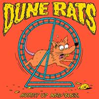 BMG Hurry Up And Wait - Dune Rats