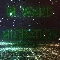 Epitaph Epitaph Migration Stories - M. Ward