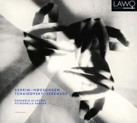 Lawo Classics Asheim: Hogsongen / Tchaikovsky: Serenade - Ensemble Allegria