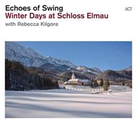 Act Music Winter Days At Schloss Elmau - Echoes Of Swing