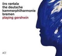 Act Playing Gershwin - Iiro Rantala