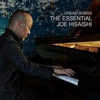 Universal Dream Songs: The Essential Joe Hisaishi - Joe Hisaishi