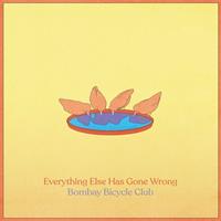 Virgin Music Everything Else Has Gone Wrong - Bombay Bicycle Club