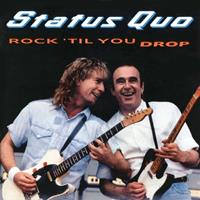 Universal Rock 'Til You Drop - Status Quo