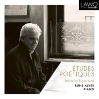 Lawo Classics Etudes Poetiques, Works By Signe Lund - Rune Alver
