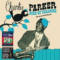 Bird Of Paradise - Best Of The Dial Masters - Charlie Parker